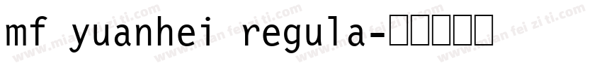 mf yuanhei regula字体转换